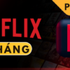 Mua tài khoản Netflix Premium 3 tháng