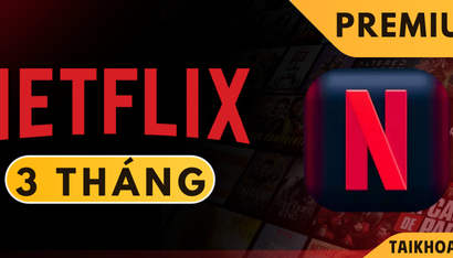 Mua tài khoản Netflix Premium 3 tháng